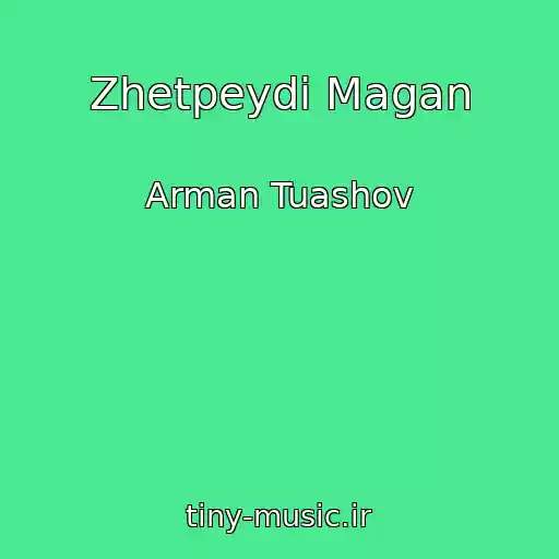 کاور آهنگ Zhetpeydi Magan از Arman Tuashov
