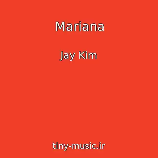 کاور آهنگ Mariana از Jay Kim