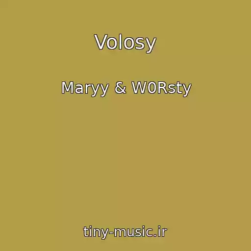 کاور آهنگ Volosy از Maryy & W0Rsty