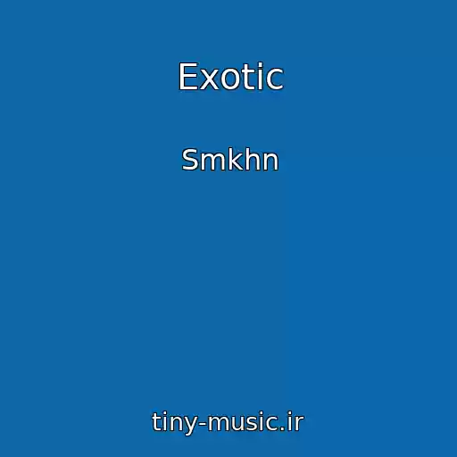 کاور آهنگ Exotic از Smkhn