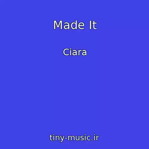 کاور آهنگ Made It از Ciara