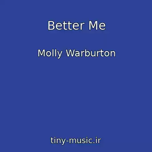 کاور آهنگ Better Me از Molly Warburton