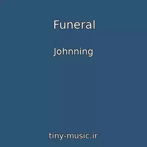 کاور آهنگ Funeral از Johnning
