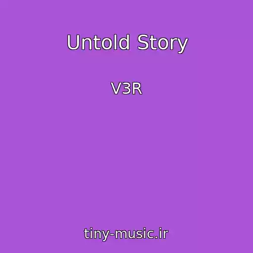 کاور آهنگ Untold Story از V3R