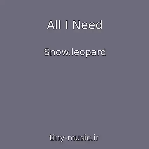 کاور آهنگ All I Need از Snow.leopard