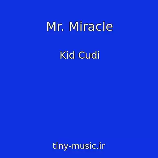 کاور آهنگ Mr. Miracle از Kid Cudi
