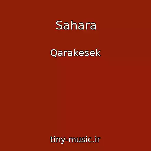 کاور آهنگ Sahara از Qarakesek