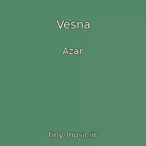 کاور آهنگ Vesna از Azar