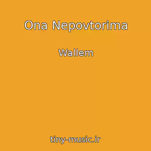 کاور آهنگ Ona Nepovtorima از Wallem