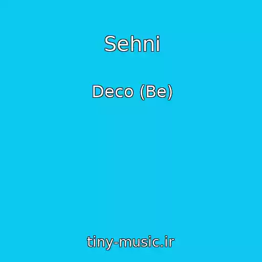 کاور آهنگ Sehni از Deco (Be)
