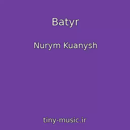 کاور آهنگ Batyr از Nurym Kuanysh