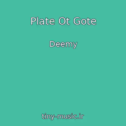 کاور آهنگ Plate Ot Gote از Deemy