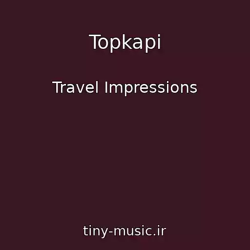 کاور آهنگ Topkapi از Travel Impressions