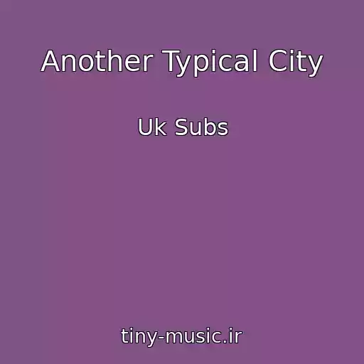 کاور آهنگ Another Typical City از Uk Subs
