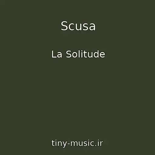 کاور آهنگ Scusa از La Solitude