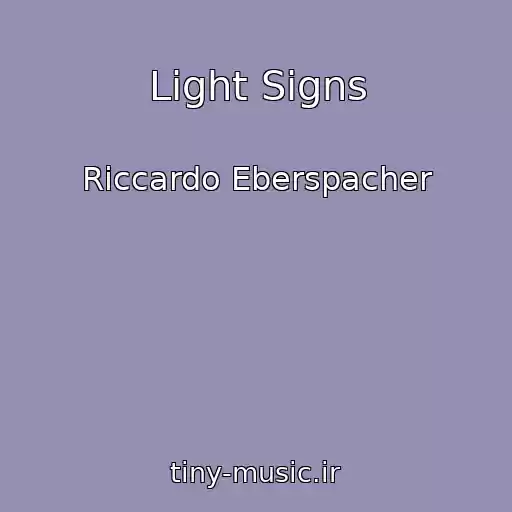 کاور آهنگ Light Signs از Riccardo Eberspacher