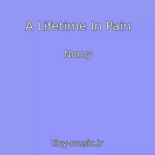 کاور آهنگ A Lifetime In Pain از Nomy