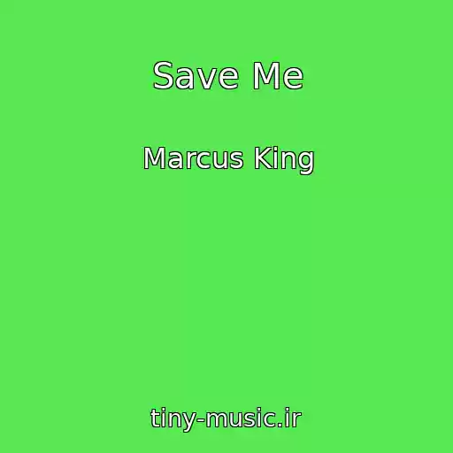 کاور آهنگ Save Me از Marcus King