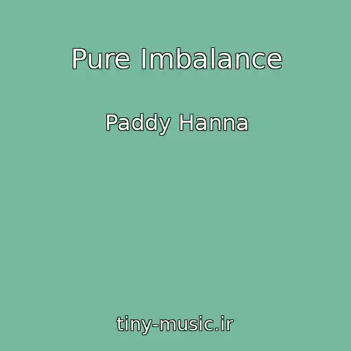 کاور آهنگ Pure Imbalance از Paddy Hanna