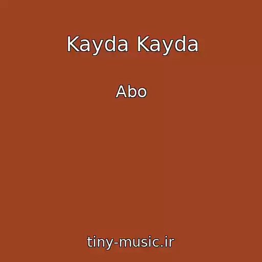 کاور آهنگ Kayda Kayda از Abo