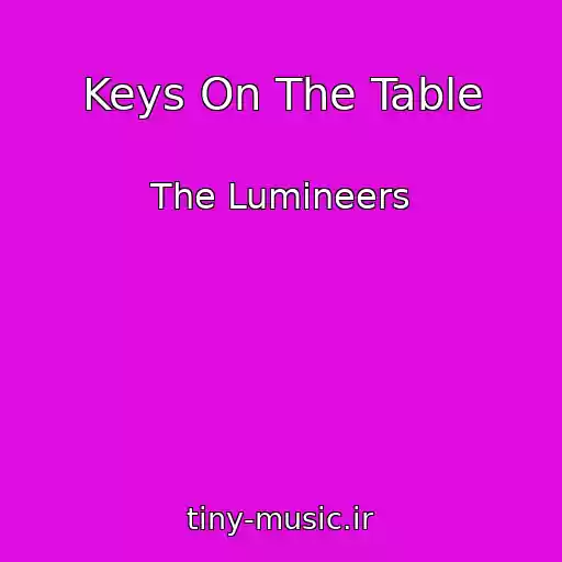 کاور آهنگ Keys On The Table از The Lumineers