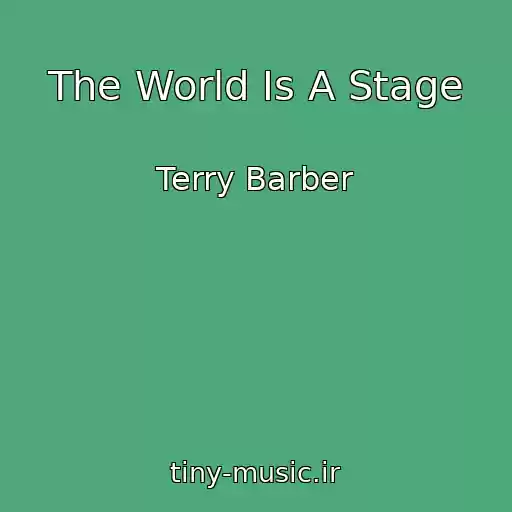 کاور آهنگ The World Is A Stage از Terry Barber