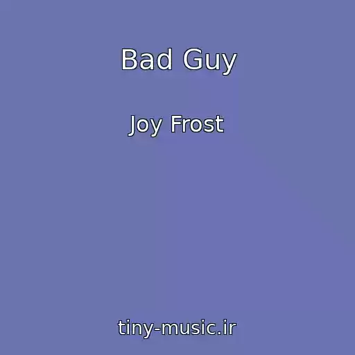 کاور آهنگ Bad Guy از Joy Frost