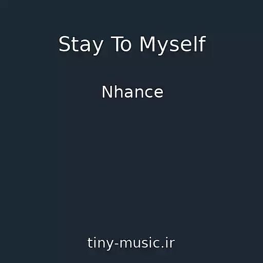 کاور آهنگ Stay To Myself از Nhance