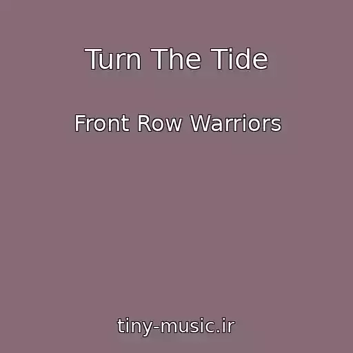 کاور آهنگ Turn The Tide از Front Row Warriors