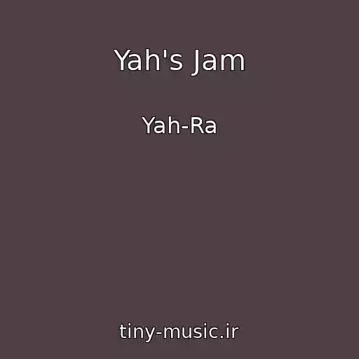 کاور آهنگ Yah's Jam از Yah-Ra