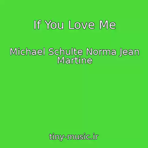 کاور آهنگ If You Love Me از Michael Schulte Norma Jean Martine