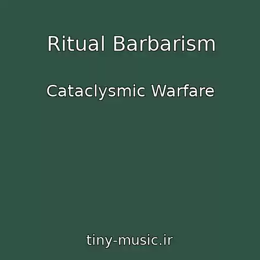 کاور آهنگ Ritual Barbarism از Cataclysmic Warfare