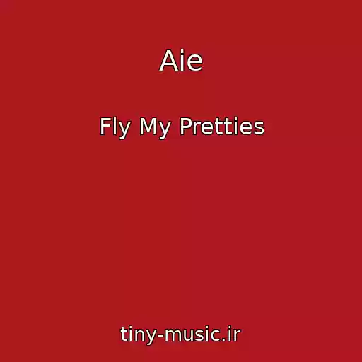 کاور آهنگ Aie از Fly My Pretties