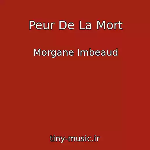 کاور آهنگ Peur De La Mort از Morgane Imbeaud