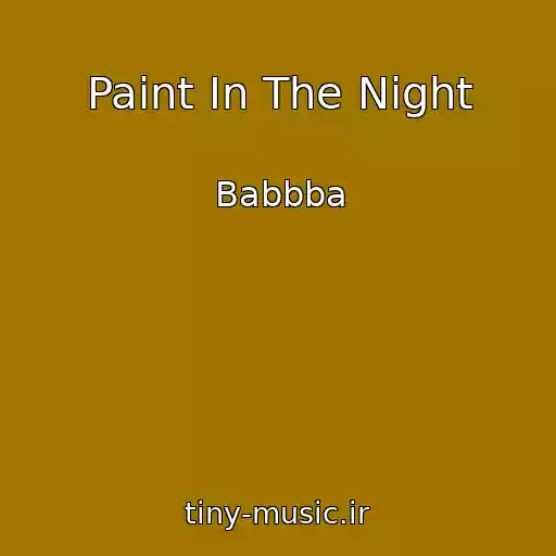 کاور آهنگ Paint In The Night از Babbba