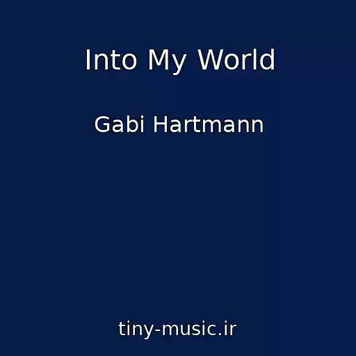 کاور آهنگ Into My World از Gabi Hartmann