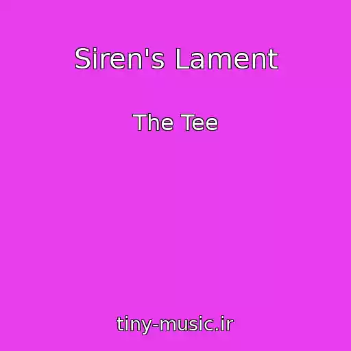 کاور آهنگ Siren's Lament از The Tee