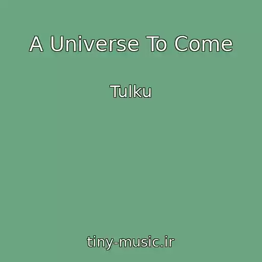 کاور آهنگ A Universe To Come از Tulku