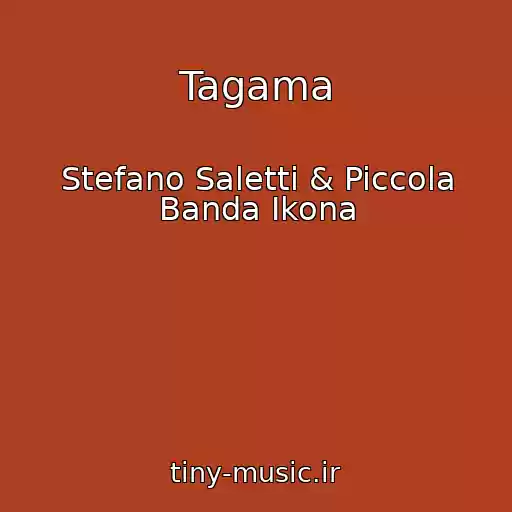 کاور آهنگ Tagama از Stefano Saletti & Piccola Banda Ikona