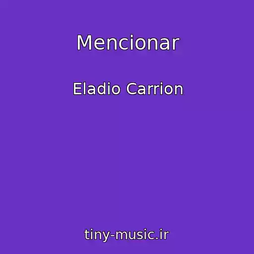 کاور آهنگ Mencionar از Eladio Carrion