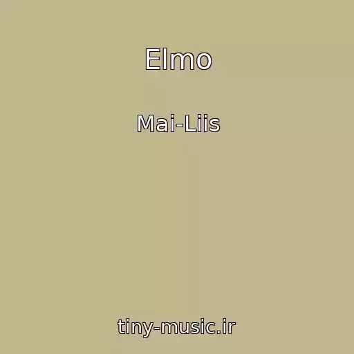 کاور آهنگ Elmo از Mai-Liis