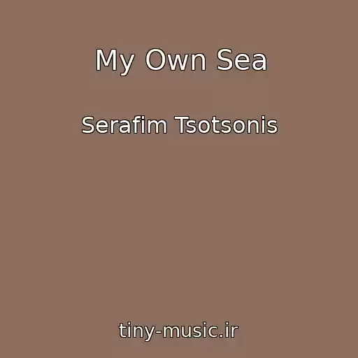 کاور آهنگ My Own Sea از Serafim Tsotsonis