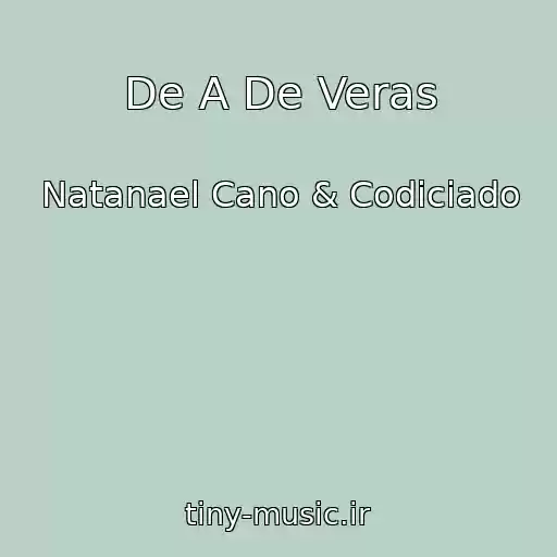 کاور آهنگ De A De Veras از Natanael Cano & Codiciado