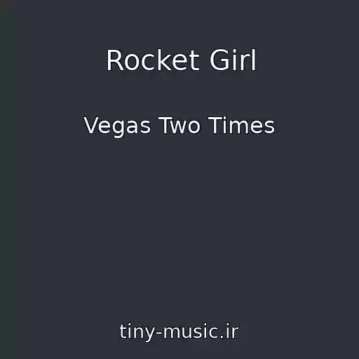 کاور آهنگ Rocket Girl از Vegas Two Times