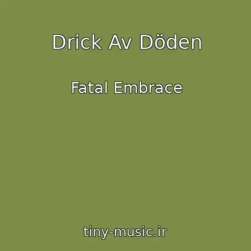 کاور آهنگ Drick Av Döden از Fatal Embrace