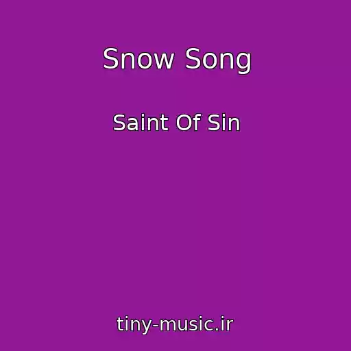 کاور آهنگ Snow Song از Saint Of Sin