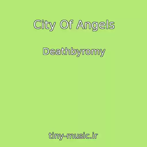 کاور آهنگ City Of Angels از Deathbyromy