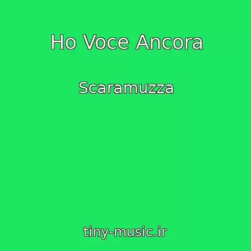 کاور آهنگ Ho Voce Ancora از Scaramuzza