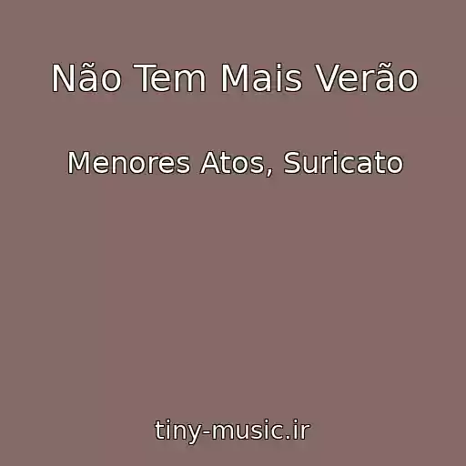 کاور آهنگ Não Tem Mais Verão از Menores Atos, Suricato