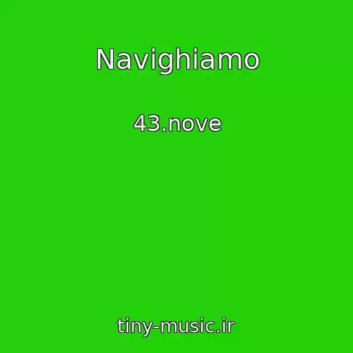 کاور آهنگ Navighiamo از 43.nove